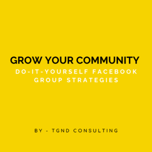 Ebook: Grow your Community: DIY Facebook Group Strategies™